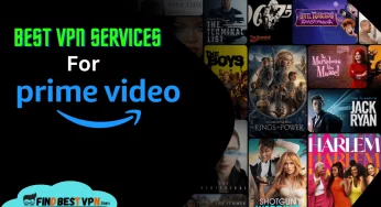 5 Best Amazon Prime VPN Services For Streaming Geo-Restricted Videos