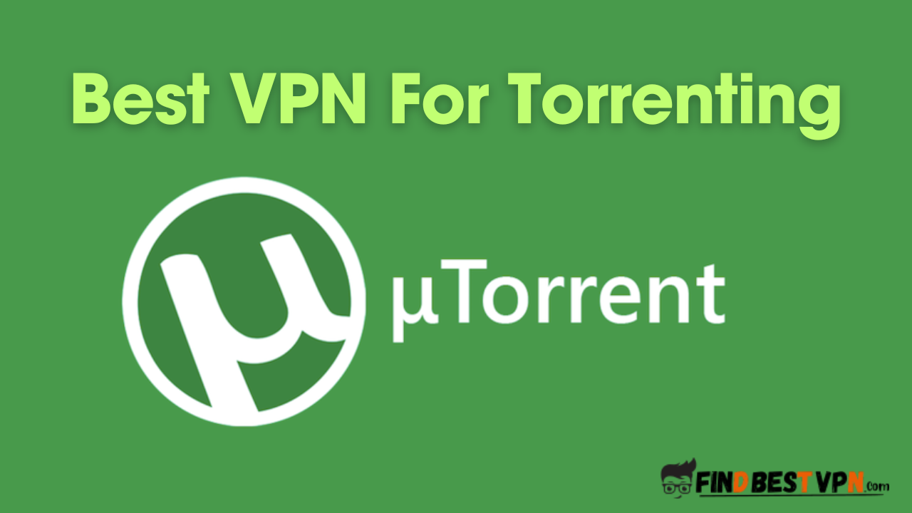 best-vpn-for-torrenting