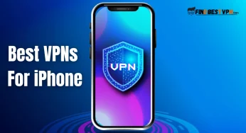 10 Best VPNs For iPhone To Enjoy Unrestricted Access