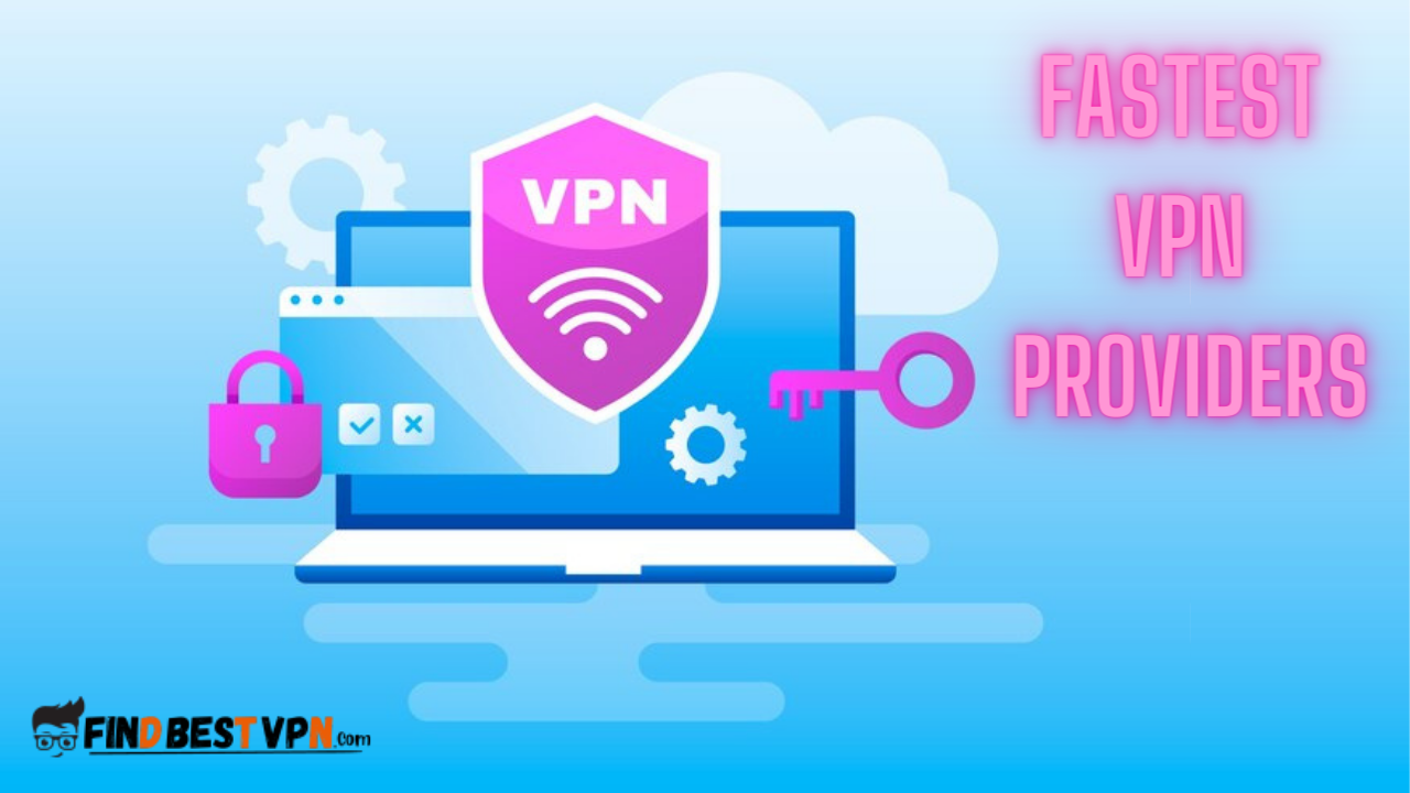 fastest-vpn-providers