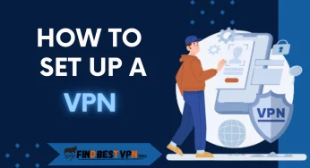 How To Set Up A VPN: A Step-by-Step Guide