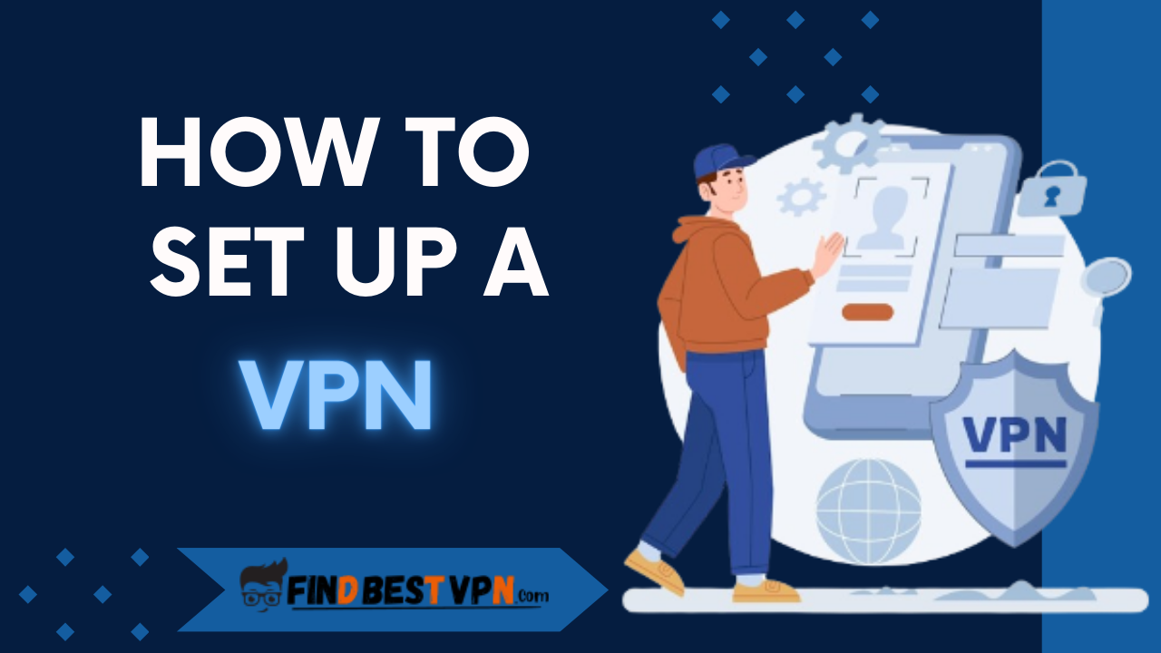 how-to-set-up-a-vpn