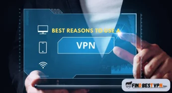 5 Best Reasons To Use A VPN (Virtual Private Network)