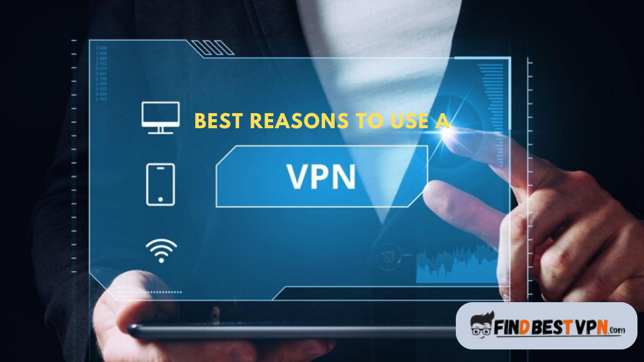 reasons-to-use-a-vpn