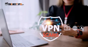 8 Common VPN Scams And How To Deal With Them